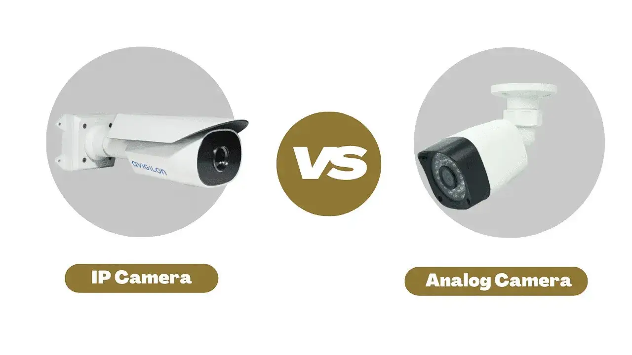 IP Cameras vs Analog Cameras: Which Is Better?